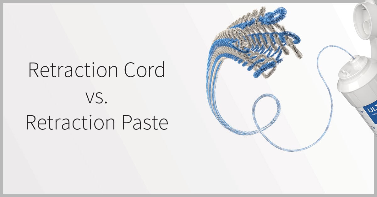 Retraction Cord vs. Retraction Paste